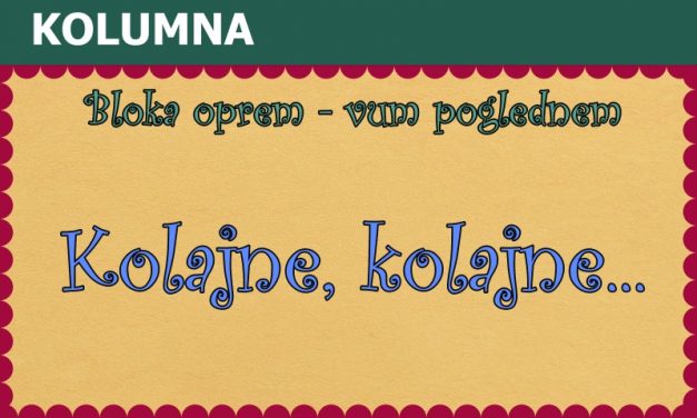 Kolajne, kolajne…