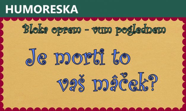 Je morti to vaš mâček?