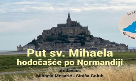 Putopisno predavanje: Put Sv. Mihaela – hodočasnička hodnja kroz Normandiju
